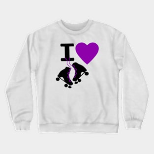 I Love Roller Skating Crewneck Sweatshirt